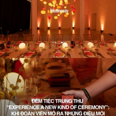 Sự kiện đêm tiệc Trung Thu Hennessy Experience A New Kind of Ceremony — TP.HCM