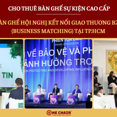 Cho thuê bàn ghế hội nghị kết nối giao thương B2B (business matching) tại TP.HCM