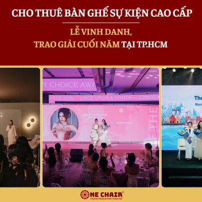 Cho thuê bàn ghế lễ vinh danh, trao giải cuối năm tại TP.HCM