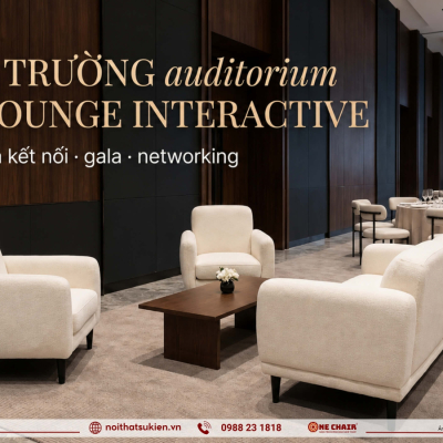 Bỏ hàng ghế khán phòng, chuyển sang lounge tương tác: hợp sự kiện Việt tới đâu?