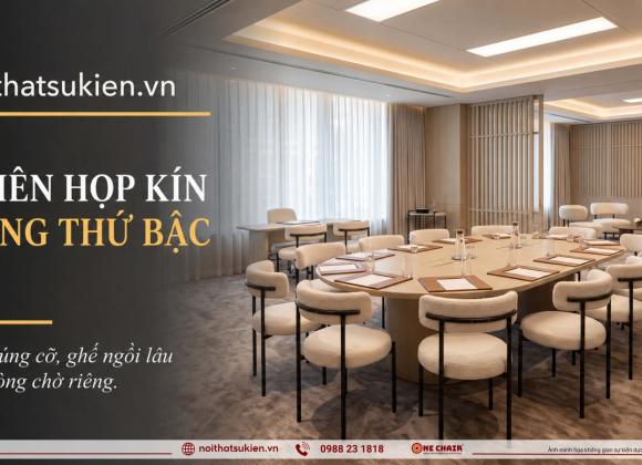 Nội thất & bàn họp cho họp hội đồng quản trị & phiên họp kín ban lãnh đạo
