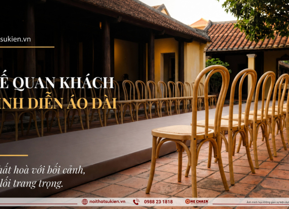 Nội thất & ghế quan khách cho trình diễn áo dài & trang phục truyền thống
