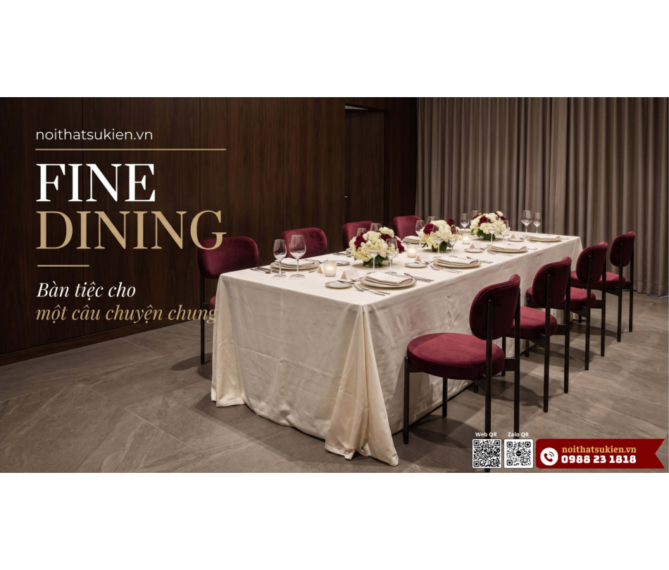 Fine dining là gì? Chef’s table, private dining khác nhau thế nào và cách bố trí bàn tiệc fine dining cho sự kiện