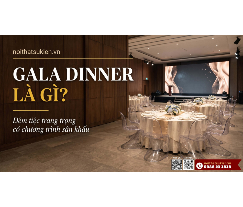 Gala Dinner Là Gì? Gala, Banquet, Fine Dining Khác Nhau Thế Nào Và Cách Bố Trí Bàn Tiệc Gala