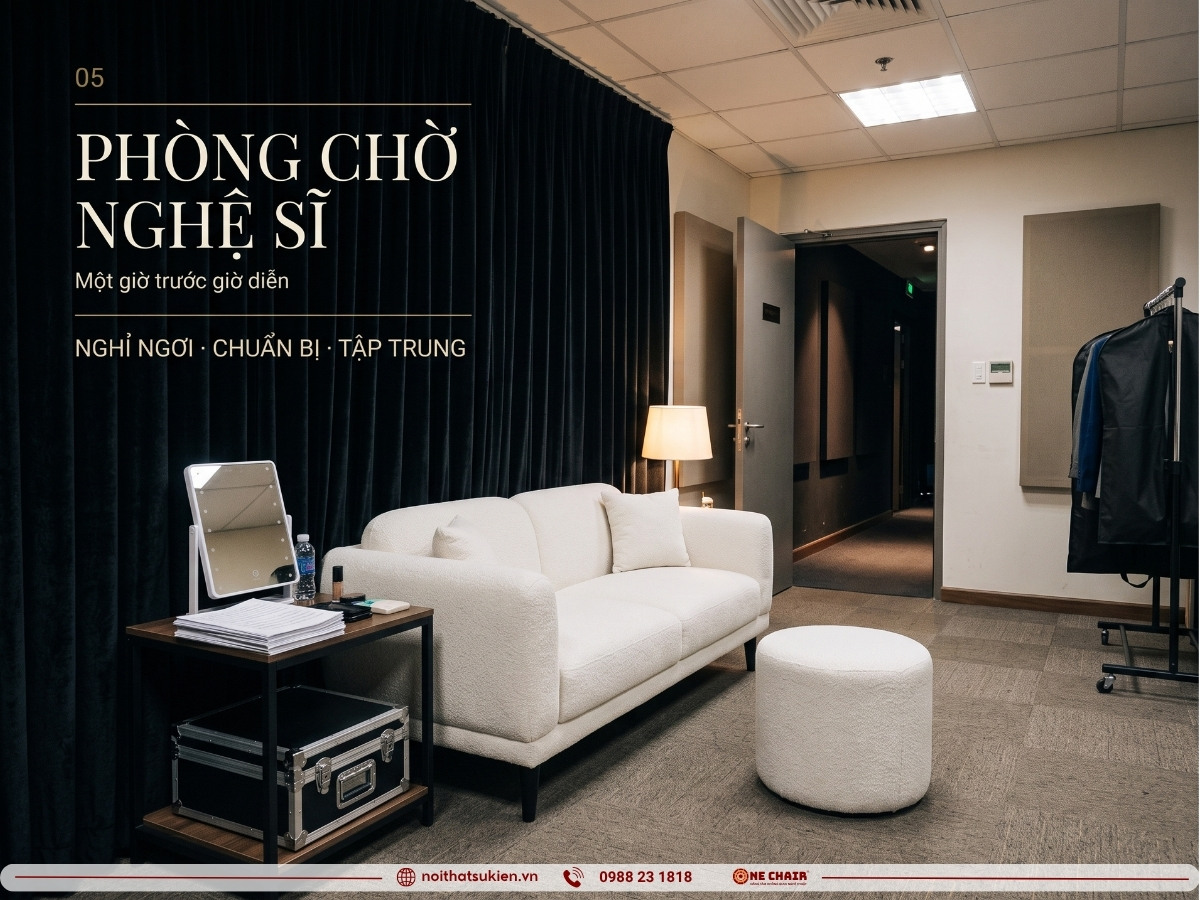 Backstage và green room nghệ sĩ với sofa lounge, bàn module và ottoman