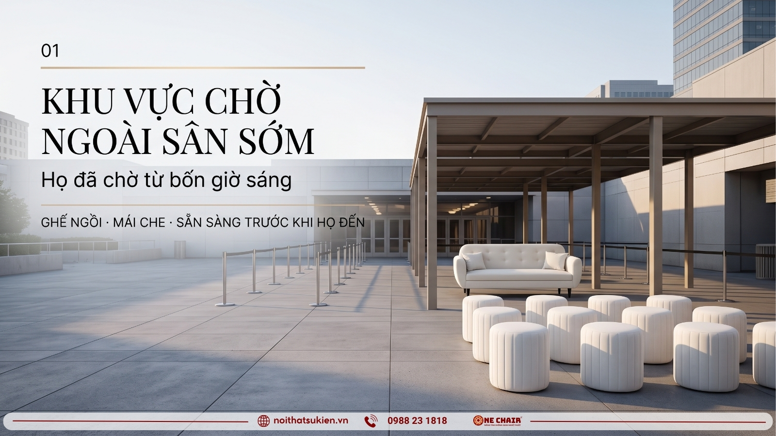 Khu chờ ngoài của fan đã dựng xong với ottoman và mái che từ sáng sớm trước giờ mở cửa
